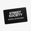 Street Society Gutschein (digital) - Street Society Store