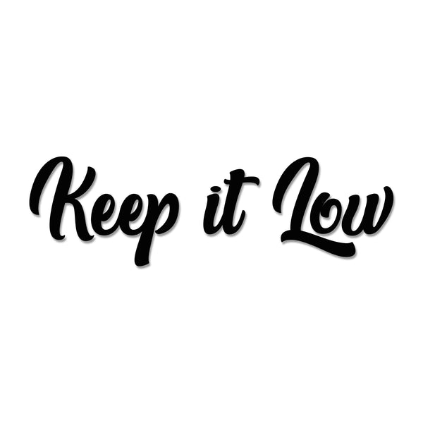 Street Society "Keep it Low" Sticker